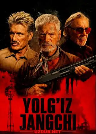 Yolg'iz jangchi 2025 (Uzbek tilida)