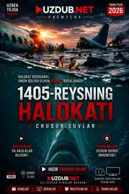 1405-reysning halokati / Chuqur suvlar Premyera 2026 (Uzbek tilida)